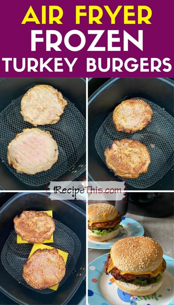 How To Cook Frozen Turkey Burger In Air Fryer